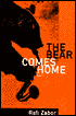 The Bear Comes Home: A Novel