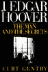 J. Edgar Hoover: The Man and the Secrets