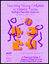 Teaching Young Children in Violent Times: Building a Peaceable Classroom