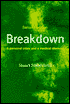 Breakdown: A Personal Crisis and a Medical Dilemma