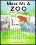 Make Me a Zoo: Creative Art Projects for Prek-3
