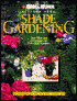 Shade Gardening: New Ideas and Techniques for Low-Light Gardens