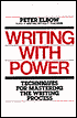Writing with Power: Techniques for Mastering the Writing Process