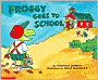 Froggy Goes to School