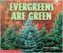 Evergreens Are Green