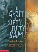 The Ghost of Sifty-Sifty Sam