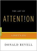 The Art of Attention: A Poet's Eye