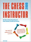 The Chess Instructor 2009: The New in Chess Compendium for Chess Teachers, Coaches and Parents