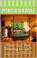 What Are You Wearing to Die? (Thoroughly Southern Series #10)