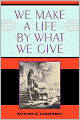 We Make a Life by What We Give