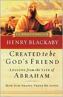 Created to Be God's Friend: How God Shapes Those He Loves