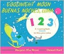 Goodnight Moon / (Buenas noches, luna): A Counting Book (Un libro para contar)