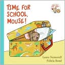 Time for School, Mouse! (If You Give... Series)
