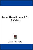James Russell Lowell As a Critic