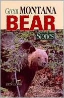 Great Montana Bear Stories