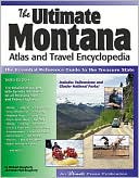 download The Ultimate Montana Atlas and Travel Encyclopedia, 4th Edition book