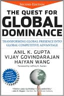 Quest for Global Dominance: Transforming Global Presence into Global Competitive Advantage