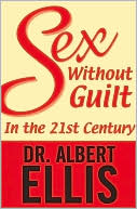 Sex Without Guilt in the Twenty-First Century