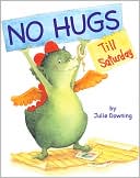 No Hugs Till Saturday