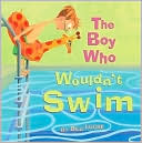 The Boy Who Wouldn't Swim
