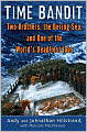 Time Bandit: Two Brothers, the Bering Sea, and One of the World's Deadliest Jobs