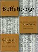 Buffettology: The Previously Unexplained Techniques That Have Made Warren Buffett the World's Most Famous Investor