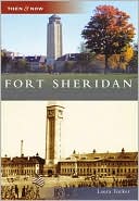 Fort Sheridan, Illinois (Then and Now Series)
