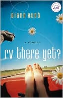 RV There Yet?: A Women of Faith Fiction Novel