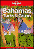 Lonely Planet Bahamas, Turks and Caicos