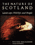 Nature of Scotland : Landscape, Wildlife and People