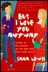 But I Love You Anyway