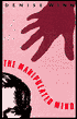 The Manipulated Mind: Brainwashing, Conditioning, and Indoctrination
