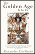 Golden Age Is in Us: Journeys and Encounters, 1987-1994