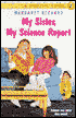 My Sister, My Science Report