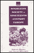 Bourgeois Society in the 19th Century Europe