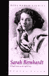 Sarah Bernhardt: A French Actress on the English Stage