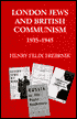 London Jews and British Communism, 1935-1945