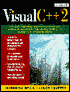 Visual C++ 2: Developing Professional Applications in Windows 95 and NT Using MFC