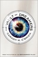 The Vault of Dreamers by Caragh M. O'Brien: Book Cover