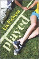 Played by Liz Fichera: Book Cover