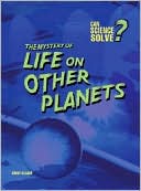 The Mystery of Life on Other Planets