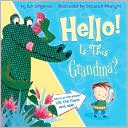 Hello! Is this Grandma?
