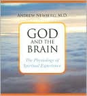God and the Brain: The Physiology of Spiritual Experience