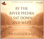 By the River Piedra I Sat Down and Wept