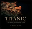 Titanic: The Last Great Images