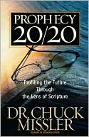 Prophecy 20/20: Profiling the Future Through the Lens of Scripture
