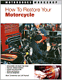 How to Restore Your Motorcycle (Motorbooks Workshop Series)