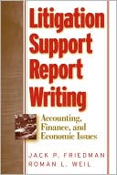 Litigation Support Report Writing: Accounting, Finance, and Economic Issues