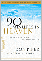 90 Minutes in Heaven: An Inspiring Story of Life beyond Death