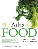 The Atlas of Food: Who Eats What, Where, and Why